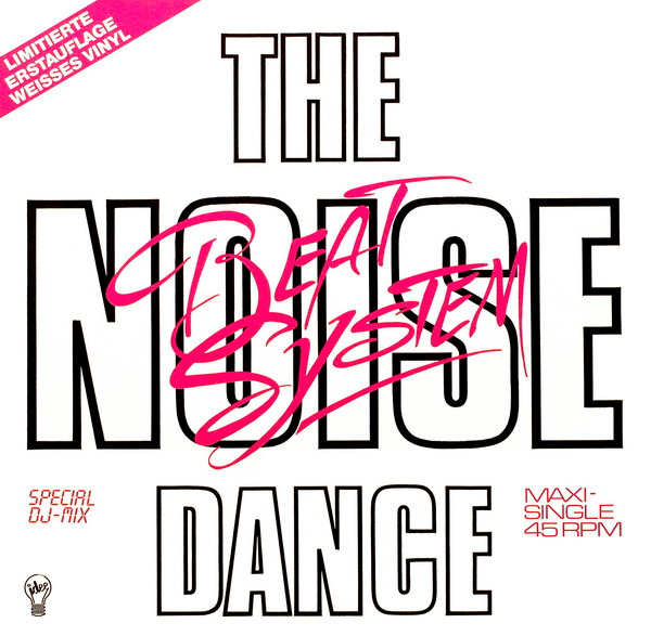 Cover zu Beat System (7) - The Noise Dance (Special DJ-Mix) | Vinyl | 1986