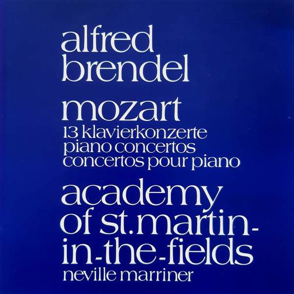 Cover zu Alfred Brendel, Wolfgang Amadeus Mozart, The Academy Of St. Martin-in-the-Fields, Sir Neville Marriner - 13 Klavierkonzerte = Piano Concertos = Concertos Pour Piano | 1979 | Classical