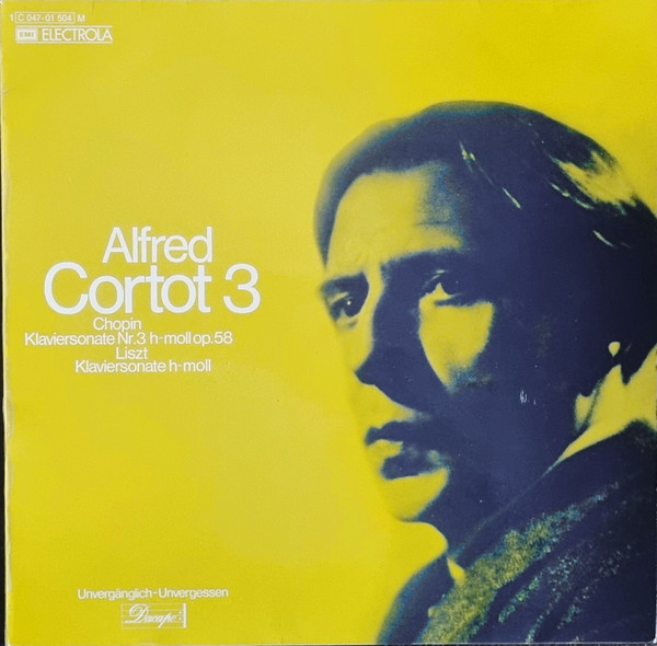 Cover zu Alfred Cortot - Frédéric Chopin / Franz Liszt - Alfred Cortot 3 - Klaviersonate Nr.3 H-moll Op.58 / Klaviersonate H-moll | Vinyl, LP, Mono, Compilation, Comp | Classical | Germany Schallplatten Ankauf